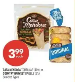 Shoppers Drug Mart Casa mendosa tortillas or country harvest bagels offer