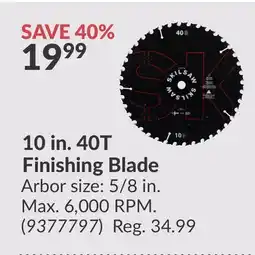 Princess Auto 10 in. 40T Finishing Blade offer