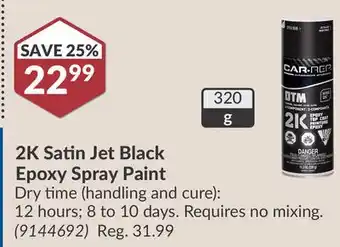 Princess Auto 2K Satin Jet Black Epoxy Spray Paint offer