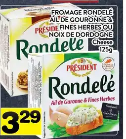 Supermarché PA FROMAGE RONDELÉ AIL DE GOURONNE & FINES HERBES OU NOIX DE DORDOGNE | Cheese offer