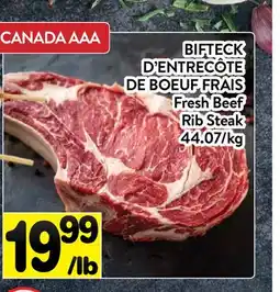 Supermarché PA BIFTECK D'ENTRECÔTE DE BOEUF FRAIS | FRESH BEEF FRESH BEEF RIB STEAK offer