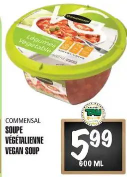 Marches Tau SOUPE VÉGÉTALIENNE COMMENSAL offer