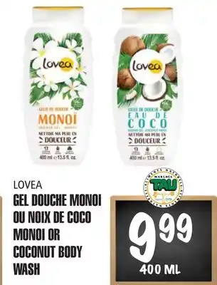 Marches Tau GEL DOUCHE MONOI OU NOIX DE COCO LOVEA offer