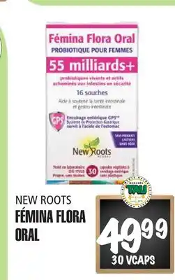 Marches Tau FÉMINA FLORA ORAL NEW ROOTS offer