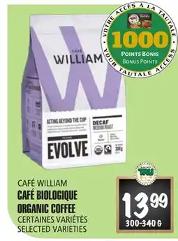Marches Tau CAFÉ BIOLOGIQUE CAFÉ WILLIAM offer