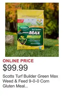 Costco Scotts Turf Builder Green Max Weed & Feed 9-0-0 Corn Gluten Meal with Iron (1%) offer