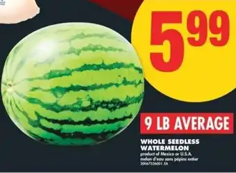 No Frills Whole seedless watermelon offer