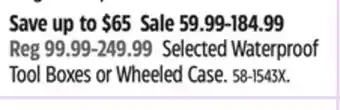 Canadian Tire Maximum Selected Waterproof Tool Boxes or Wheeled Case offer