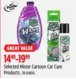 Canadian Tire Turtle Wax Selected Mister Cartoon Car Care Products offer