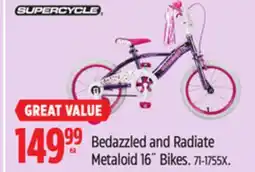 Canadian Tire Supercycle Bedazzled and Radiate Metaloid 16˝ Bikes offer