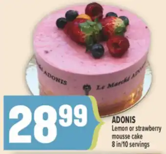 Marché Adonis ADONIS Lemon or strawberry mousse cake offer