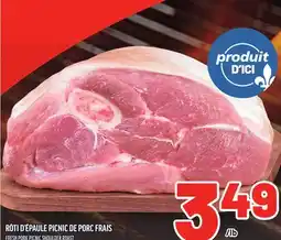 Metro RÔTI D'ÉPAULE PICNIC DE PORC FRAIS | FRESH PORK PICNIC SHOULDER ROAST offer