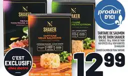 Metro TARTARE DE SAUMON OU DE THON SHAKER | SHAKER SALMON OR TUNA TARTARE offer