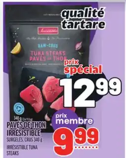 Metro PAVÉS DE THON IRRÉSISTIBLE | IRRÉSISTIBLE TUNA STEAKS offer