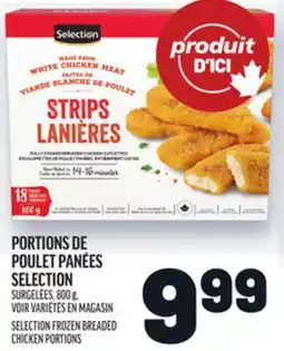 Metro PORTIONS DE POULET PANÉES SELECTION | SELECTION FROZEN BREADED CHICKEN PORTIONS offer
