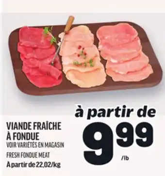 Metro VIANDE FRAÎCHE À FONDUE | FRESH FONDUE MEAT offer