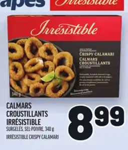 Metro CALMARS CROUSTILLANTS IRRÉSISTIBLE | IRRÉSISTIBLE CRISPY CALAMARI offer
