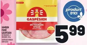 Metro JAMBON FUMÉ GASPÉSIEN | GASPÉSIEN SMOKED HAM SLICES offer