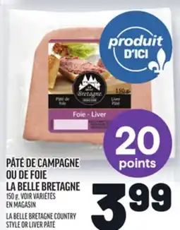 Metro PÂTÉ DE CAMPAGNE OU DE FOIE LA BELLE BRETAGNE | LA BELLE BRETAGNE COUNTRY STYLE OR LIVER PÂTÉ offer