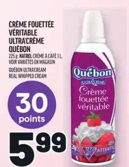 Metro CRÈME FOUETTÉE VÉRITABLE ULTRA'CRÈME QUÉBON | QUÉBON ULTRA'CREAM REAL WHIPPED CREAM offer