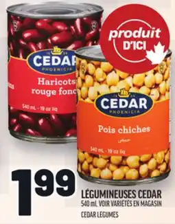 Metro LÉGUMINEUSES CEDAR | CEDAR LEGUMES offer