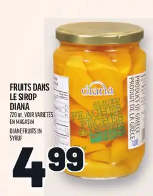 Metro FRUITS DANS LE SIROP DIANA | DIANE FRUITS IN SYRUP offer