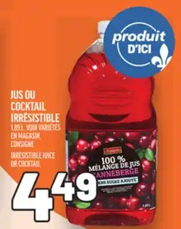 Metro JUS OU COCKTAIL IRRÉSISTIBLE | IRRÉSISTIBLE JUICE OR COCKTAIL offer