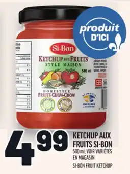 Metro KETCHUP AUX FRUITS SI-BON | SI-BON FRUIT KETCHUP offer