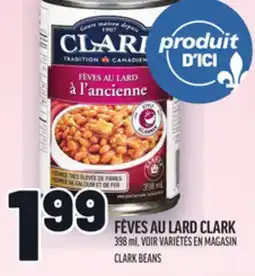 Metro FÈVES AU LARD CLARK | CLARK BEANS offer