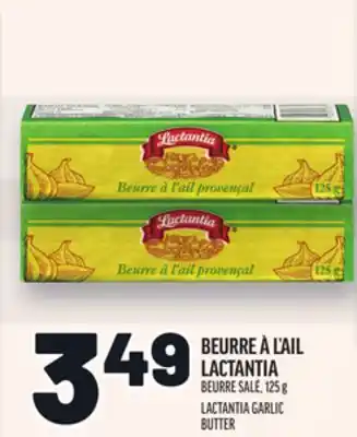 Metro BEURRE À L'AIL LACTANTIA | LACTANTIA GARLIC BUTTER offer