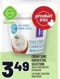 Metro CRÈME SURE MIEUX-ÊTRE, SELECTION | LIFE SMART, SELECTION SOUR CREAM offer
