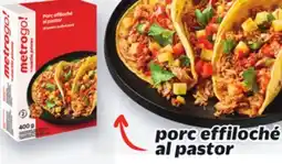 Metro PORC EFFILOCHÉ AL PASTOR offer
