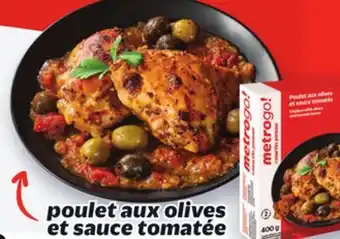 Metro POULET AUX OLIVES ET SAUCE TOMATÉE offer