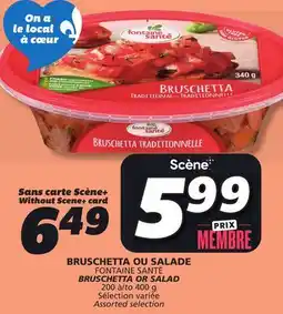 IGA FONTAINE SANTÉ BRUSCHETTA OR SALAD offer