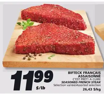 IGA C'EST PRÊT! À CUIRE SEASONED FRENCH STEAK offer