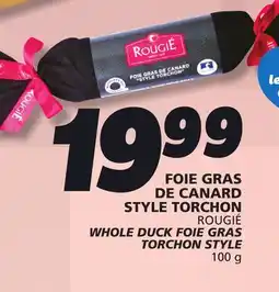 IGA ROUGIÉ WHOLE DUCK FOIE GRAS TORCHON STYLE offer
