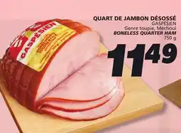 IGA GASPÉSIEN BONELESS QUARTER HAM offer
