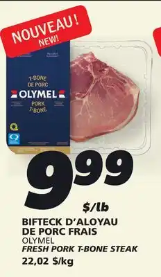 IGA OLYMEL FRESH PORK T-BONE STEAK offer