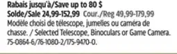 Canadian Tire Selected Telescope, Binoculars or Game Camera offer