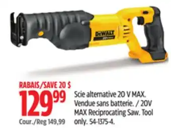 Canadian Tire Dewalt 20V MAX Reciprocating Saw Tool only offer