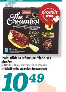 Marché Richelieu IRRÉSISTIBLE LA CRÉMEUSE FRIANDISES GLACÉES | IRRÉSISTIBLE THE CREAMIEST FROZEN TREATS offer