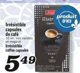 Marché Richelieu CAPSULES DE CAFÉ IRRÉSISTIBLE | IRRÉSISTIBLE COFFEE CAPSULES offer