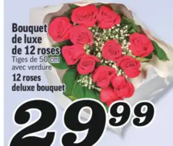 Marché Richelieu BOUQUET DE LUXE DE 12 ROSES | 12 ROSES DELUXE BOUQUET offer