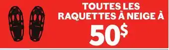 Sports Experts TOUTES LES RAQUETTES À NEIGE À offer