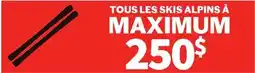 Sports Experts TOUS LES SKIS ALPINS offer