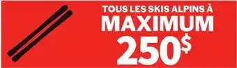 Sports Experts TOUS LES SKIS ALPINS offer