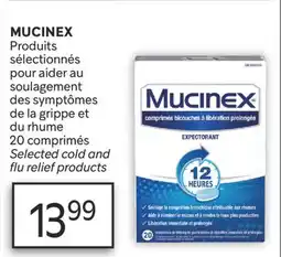 Brunet MUCINEX Produits sélectionnés pour aider au soulagement des symptômes de la grippe et du rhume offer