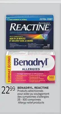 Brunet BENADRYL, REACTINE Produits sélectionnés pour aider au soulagement des symptômes d'allergies offer