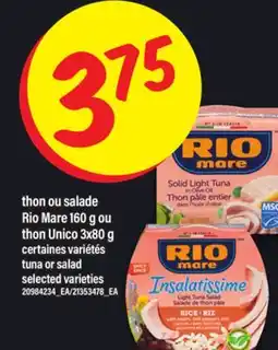 Maxi THON OU SALADE RIO MARE, 160 G OU THON UNICO, 3X80 G | TUNA OR SALAD offer