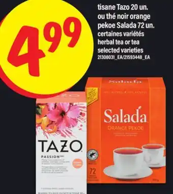 Maxi TISANE TAZO, 20 UN. OU THÉ NOIR ORANGE PEKOE SALADA, | HERBAL TEA OR TEA 72 UN offer
